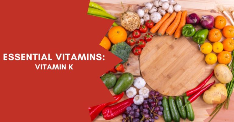 What is Vitamin K and Why Is It Important?